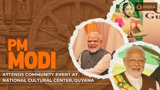 PM Modi attends Community Event at National Cultural Center, Guyana