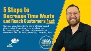 5 Steps to Decrease Time Waste and Reach Customers Fast: Creative Alignment (for Fortune and Glory)