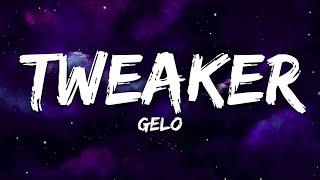 GELO - Tweaker (Lyrics)