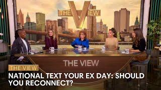 National Text Your Ex Day: Should You Reconnect? | The View