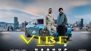 VIBE MASHUP | WAVY X CHEQUE | KARAN AUJHLA X SHUBH | PUNJABI LOVE MASHUP | AM MUSIC 0998...#trending