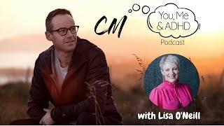 You, Me and ADHD Ep 4   Lisa O'Neill