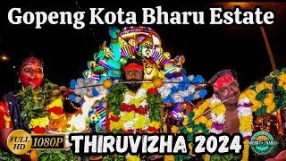 Gopeng Kota Bharu Estate Thiruvizha 2024 | Sri Maha Mariamman Temple (Kota Baharu)