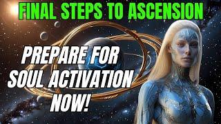 Your Final Soul Activation Test – Ascension Souls Get Ready!