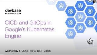 Peak Devbase June 2020 - CICD & GitOps in Google's Kubernetes Engine