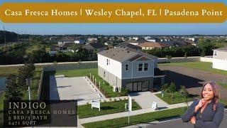 Casa Fresca Homes | Indigo Model | Pasadena Point | Wesley Chapel, FL