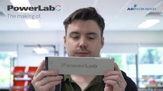 PowerLab C | The making of.