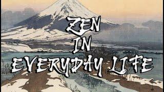 Zen in Everyday Life