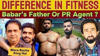 Babar Azam’s Father Or Pr Agent? | Performance & Fitness 0% Drama 100 %