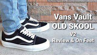 VANS VAULT OG OLD SKOOL LX V2 SUMMER SPRING 2020 (BLACK/WHITE) - REVIEW and ON FEET | Sneakers Yo