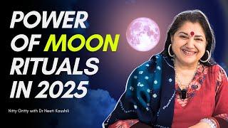 POWER OF MOON RITUALS IN 2025