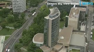 International Geneva Sky View - Episode 6 - WIPO