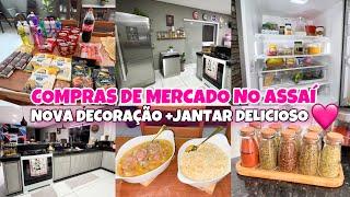 COMPRAS DE MERCADO NO ASSAÍ ATACADISTA / Nova Decoração  LIMPEZA DA GELADEIRA / JANTAR Delicioso 