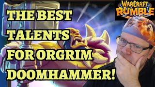The BEST Talents for Orgrim Doomhammer! Warcraft Rumble