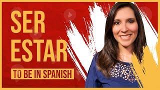 Learn Spanish SER and ESTAR: Everything YOU Need to Know!  [SPANISH LESSON 20]