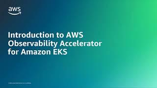 Introduction to AWS Observability Accelerator for Amazon EKS | Amazon Web Services