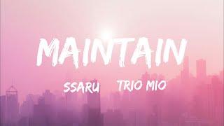 Ssaru Ft. Trio Mio - Maintain (Lyrics)