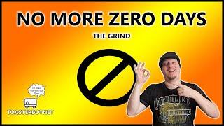 Join The Grind -  No More Zero Days