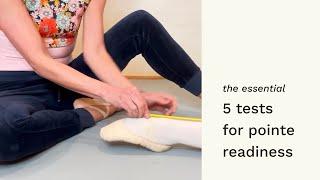 The 5 Essential Tests For Pointe Readiness