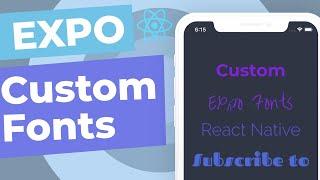 How to use Custom Fonts in React Native & Expo apps