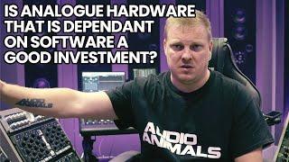 Is Analogue Hardware That Is Dependant On Software A Good Investment?