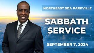 “Northeast SDA Church Sabbath School & Divine Service | September 7, 2024 |