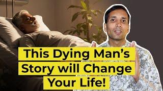 This Dying Man's Story Changed My Life Forever | Motivational | Mayur Karthik