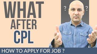 What to do after CPL ? Where to apply for JOB? | Flying Captain