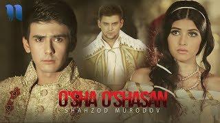 Shahzod Murodov - O'sha o'shasan | Шахзод Муродов - Уша ушасан