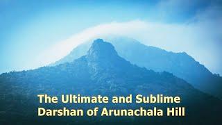 The Ultimate and Sublime Darshan In/Of Arunachala Hill (in 2.7K)