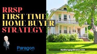 RRSP First Time Home Buyer Strategy | Increase your down payment by $9,000!