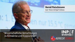 Bernd Fleischmann überzeugt beim Dinner mit Input mit guten Argumenten gegen die Klimahysterie!