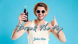 Drink The Pop - John-Ace (Official Audio)