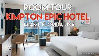 Kimpton Epic Hotel | Room Tour | Miami Florida USA  | Food & Travel by Marie