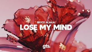 Bryce Alakai - Lose My Mind (Lyrics)