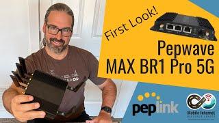 First Look: Pepwave MAX BR1 Pro 5G Cellular Router by Peplink