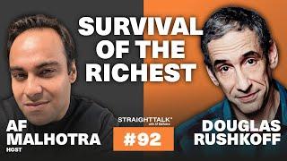 Survival of the Richest | StraightTalk with Douglas Rushkoff