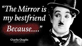 36 Charlie Chaplin Quotes That Will Make You Cry || life changing quotes. #quotes