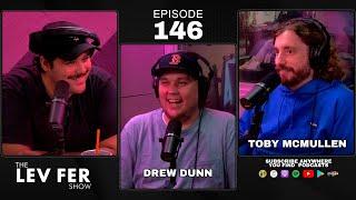 Drew Dunn & Toby McMullen | Lost in the Blobbage | The Lev Fer Show | Ep. 146