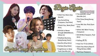 Paul Kim, Taeyeon, & Friends | Begin Again | English Songs Compilation (AUDIO)