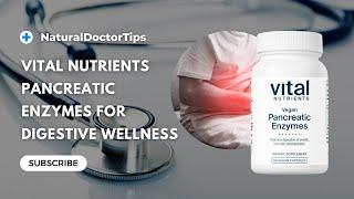 Vital Nutrients Vegan Pancreatic Enzymes for Digestive Wellness