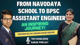 From Navodaya School to BPSC Assistant Engineer: An Inspiring Journey | Knowledge Radar Podcast