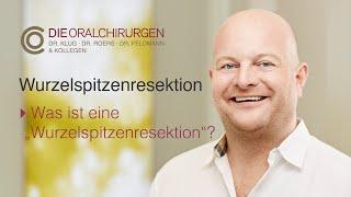 Wurzelspitzenresektion - Was ist eine "Wurzelspitzenresektion"? (Dr. Hermann Roers)