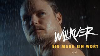 Willkuer - Ein Mann Ein Wort (Offizielles Video)