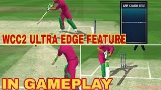 WCC2 ULTRAEDGE FEATURE GAMEPLAY MUST CHECK || TECH WIDFRNDZ