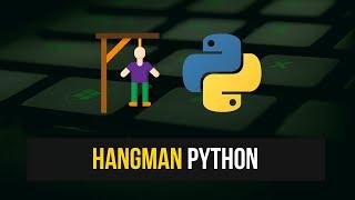 Creating A Simple Hangman Game in Python