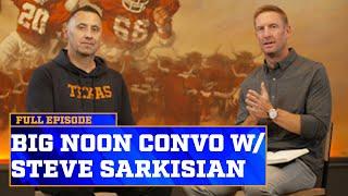 Big Noon Conversations: Texas’ Steve Sarkisian on the SEC move & learning from Saban & Pete Carroll