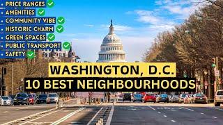 10 Best Places to Live in Washington DC - Living in Washington DC