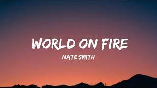 Nate Smith - World on Fire (lyrics)