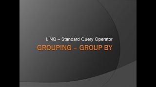 LINQ GroupBy Operator | Grouping Operator